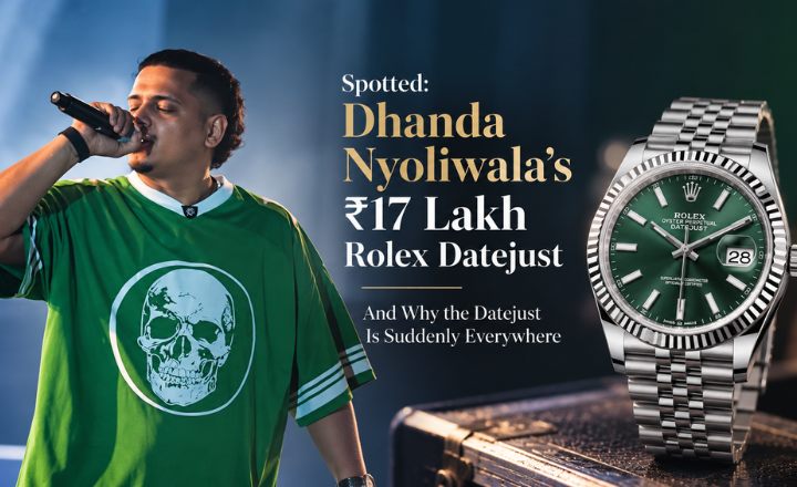 Spotted: Dhanda Nyoliwala’s ₹17 Lakh Rolex Datejust, and Why the Datejust Is Suddenly Everywhere