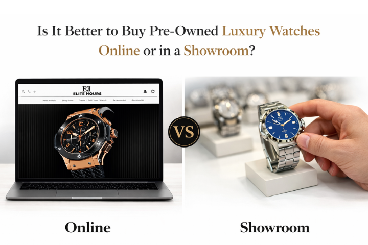 Is It Better to Buy Pre Owned Luxury Watches Online or in a Showroom?